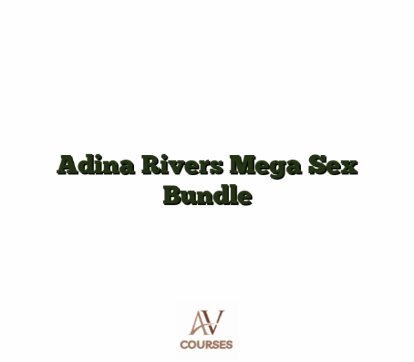 Adina Rivers Mega Sex Bundle