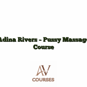Adina Rivers - Pussy Massage Course