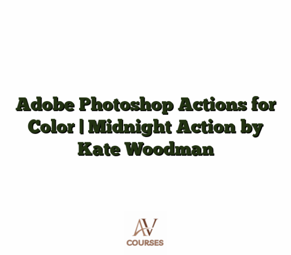 Adobe Photoshop Actions for Color | Midnight Action by Kate Woodman