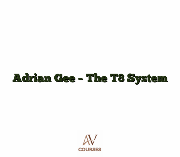 Adrian Gee - The T8 System