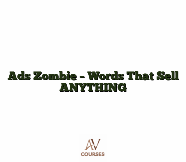 Ads Zombie - Words That Sell ANYTHING