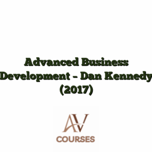 Advanced Business Development - Dan Kennedy (2017)