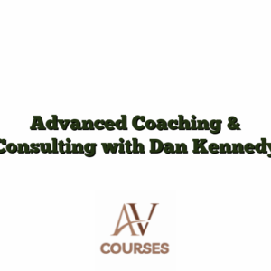 Advanced Coaching & Consulting with Dan Kennedy