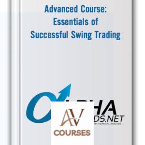 Advanced Course – Essentials of Successful Swing Trading