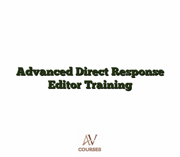 Advanced Direct Response Editor Training