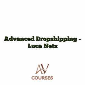 Advanced Dropshipping - Luca Netz