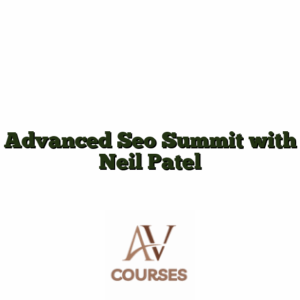 Advanced Seo Summit with Neil Patel