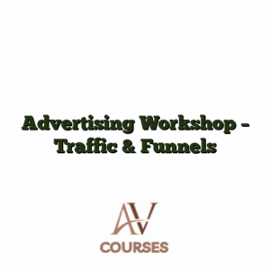 Advertising Workshop - Traffic & Funnels