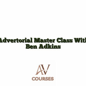 Advertorial Master Class With Ben Adkins