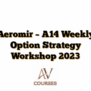 Aeromir – A14 Weekly Option Strategy Workshop 2023