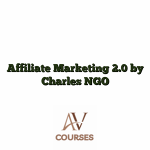 Affiliate Marketing 2.0 by Charles NGO