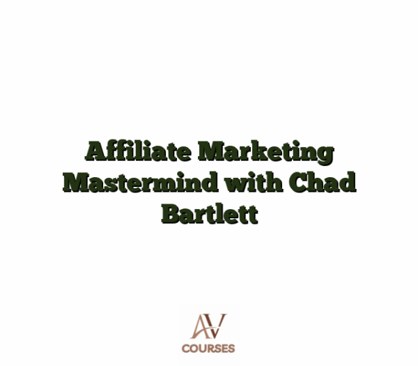 Affiliate Marketing Mastermind with Chad Bartlett