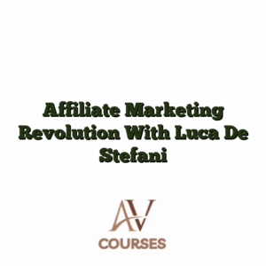 Affiliate Marketing Revolution With Luca De Stefani