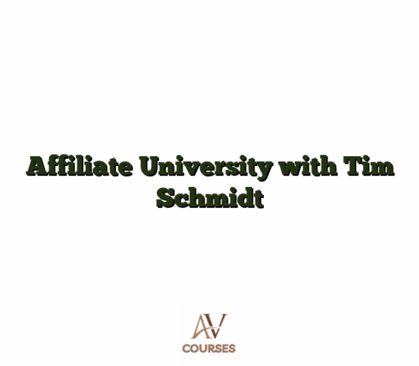 Affiliate University with Tim Schmidt