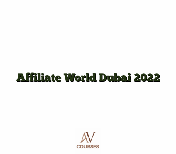 Affiliate World Dubai 2022