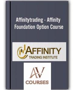 Affinitytrading – Affinity Foundation Option Course