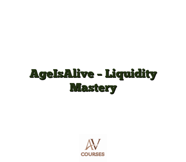 AgeIsAlive - Liquidity Mastery