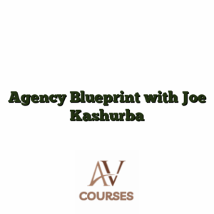 Agency Blueprint with Joe Kashurba