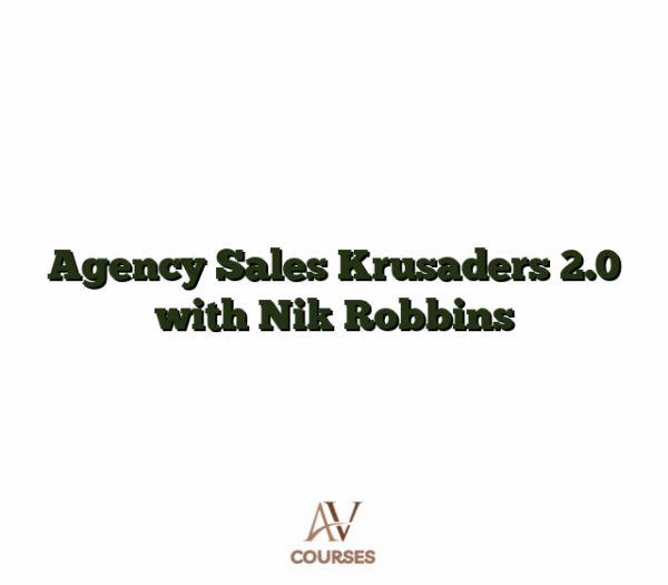 Agency Sales Krusaders 2.0 with Nik Robbins