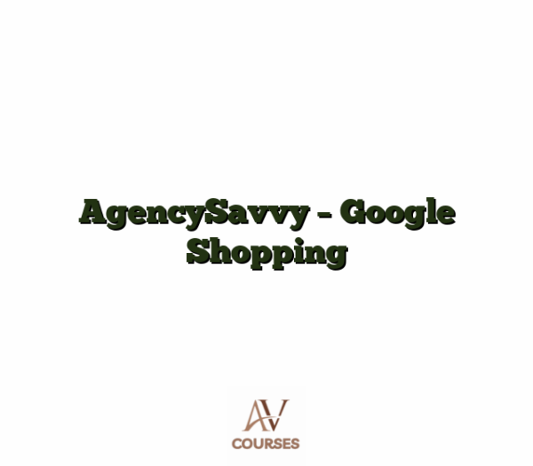AgencySavvy - Google Shopping