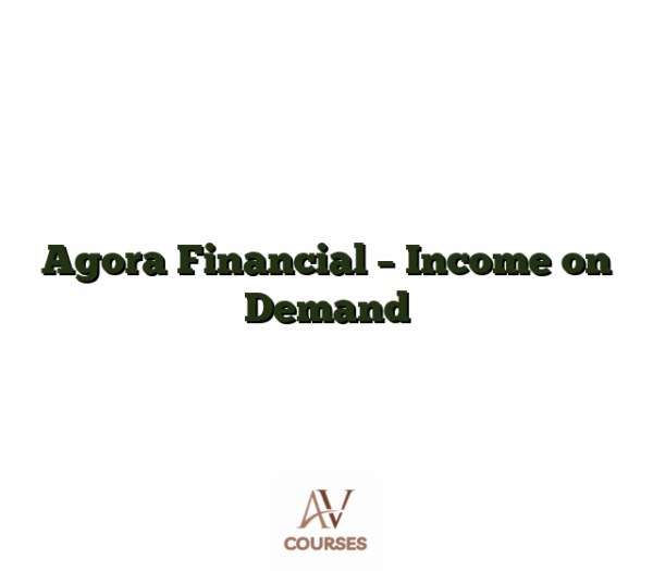 Agora Financial - Income on Demand