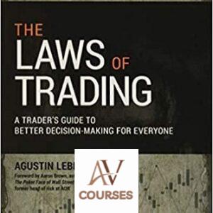 The Laws of Trading: A Trader’s Guide to Better Decision-Making for Everyone