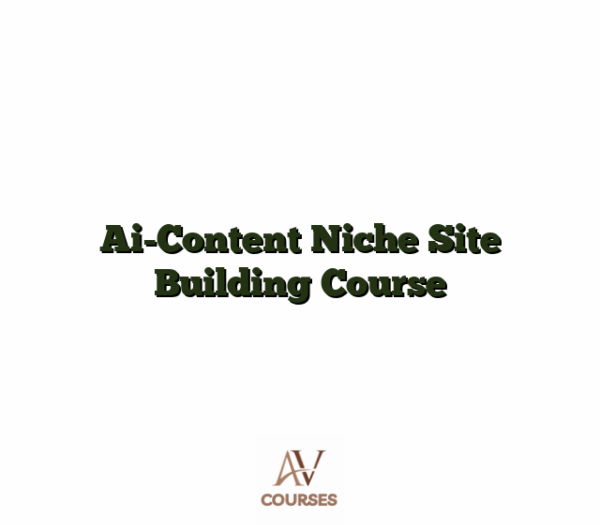 Ai-Content Niche Site Building Course