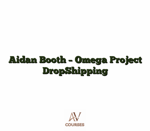 Aidan Booth - Omega Project DropShipping