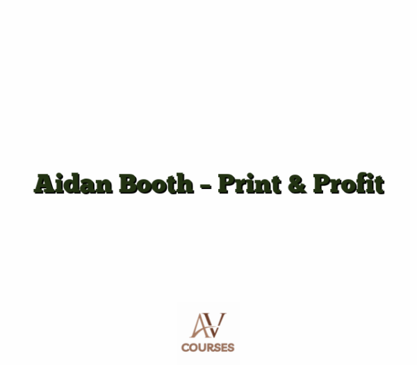 Aidan Booth - Print & Profit