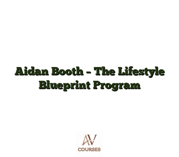 Aidan Booth - The Lifestyle Blueprint Program