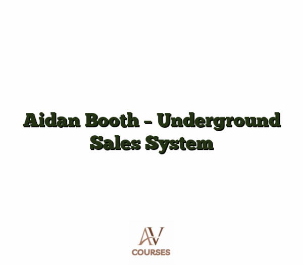 Aidan Booth - Underground Sales System