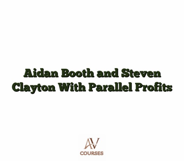 Aidan Booth and Steven Clayton With Parallel Profits