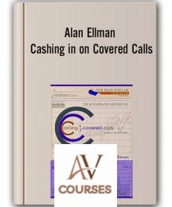 Alan Ellman – Cashing in on Covered Calls