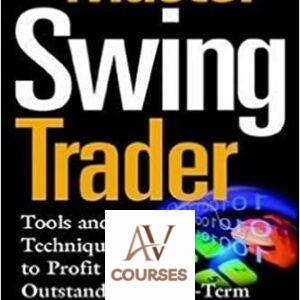 The Master Swing Trader: Tools and Techniques to Profit from Outstanding Short-Term Trading Opportunities