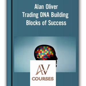 Alan Oliver – Trading DNA Building Blocks of Success