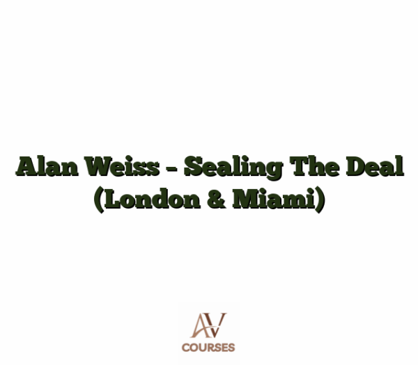 Alan Weiss - Sealing The Deal (London & Miami)