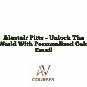 Alastair Pitts - Unlock The World With Personalized Cold Email