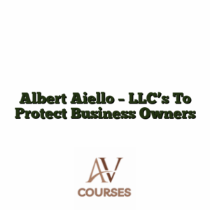 Albert Aiello - LLC’s To Protect Business Owners