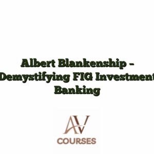 Albert Blankenship - Demystifying FIG Investment Banking