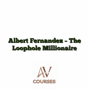 Albert Fernandez - The Loophole Millionaire