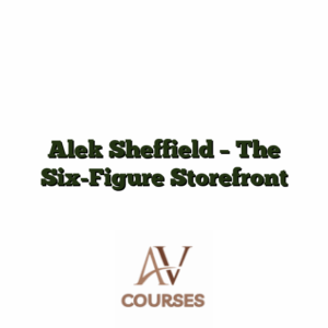 Alek Sheffield - The Six-Figure Storefront