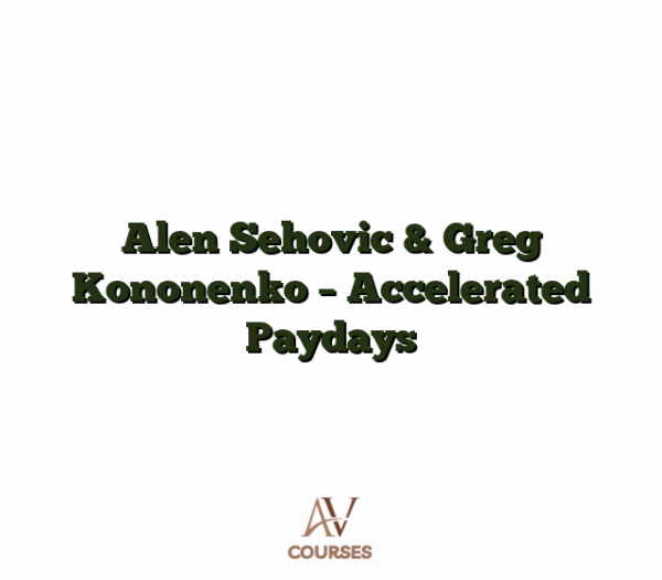Alen Sehovic & Greg Kononenko - Accelerated Paydays