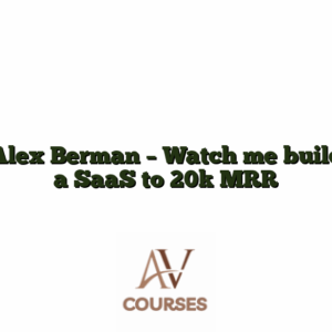 Alex Berman - Watch me build a SaaS to 20k MRR