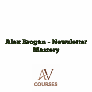 Alex Brogan - Newsletter Mastery