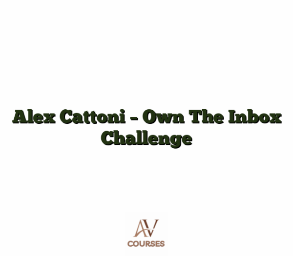 Alex Cattoni - Own The Inbox Challenge