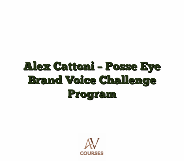 Alex Cattoni - Posse Eye Brand Voice Challenge Program