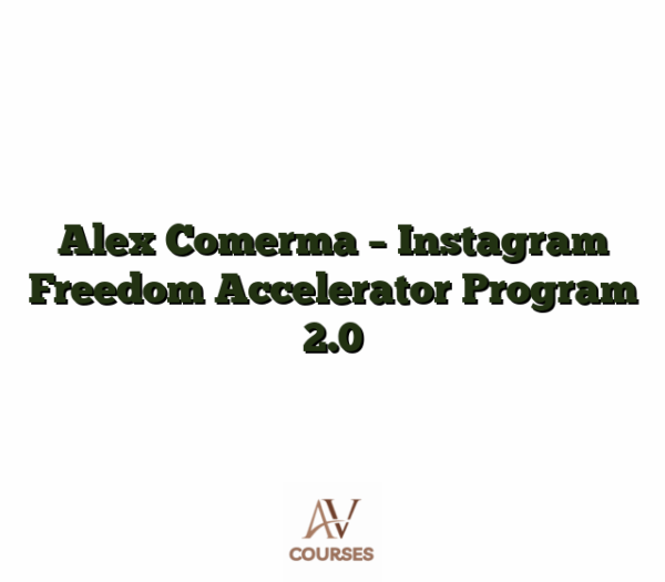Alex Comerma - Instagram Freedom Accelerator Program 2.0