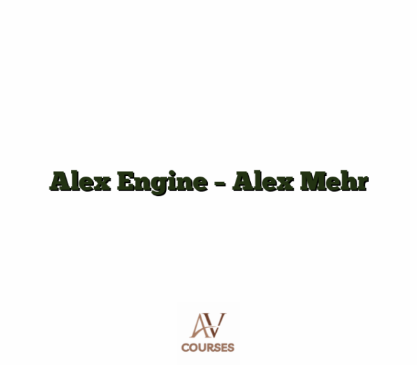 Alex Engine - Alex Mehr