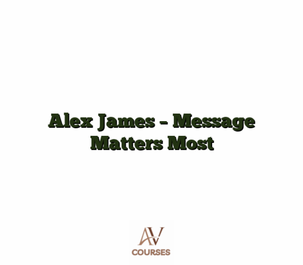 Alex James - Message Matters Most