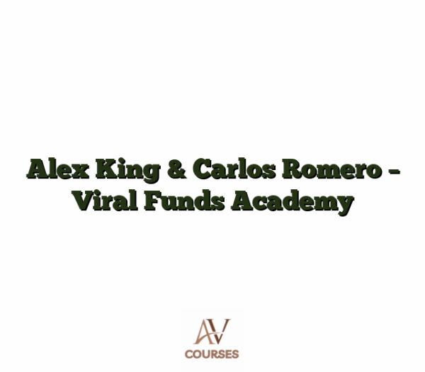 Alex King & Carlos Romero - Viral Funds Academy